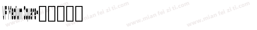 VF Medium Square字体转换